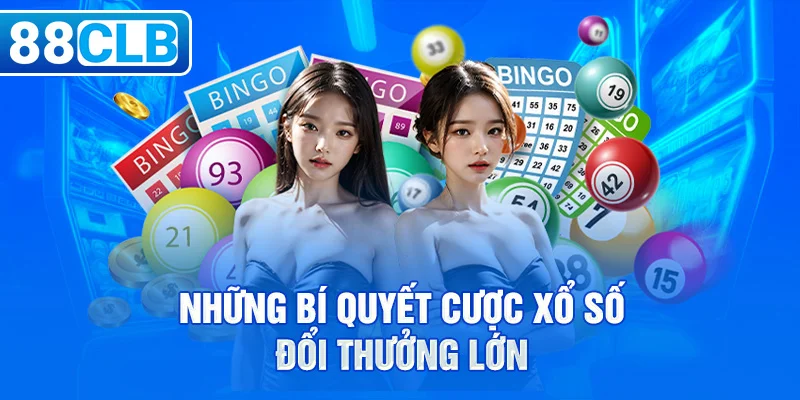 Những bí quyết cược xổ số đổi thưởng lớn