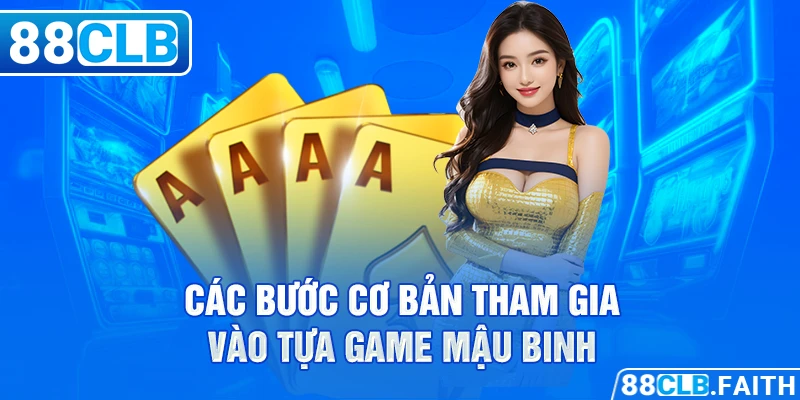 Các bước cơ bản tham gia vào tựa game mậu binh