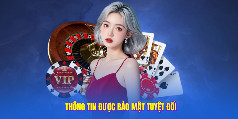 thông tin được bảo mật tuyệt đối 